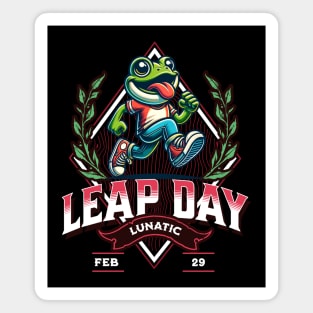 Leap Day Lunatic Feb 29 Funny Cute Leaping Frog February 29th Happy Leap Year Feb 29th Leap Year February 29 Magnet